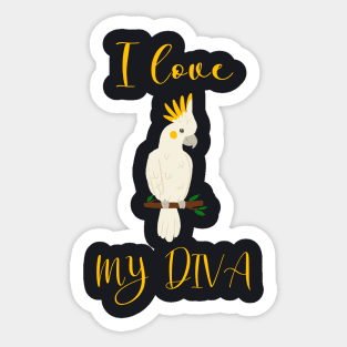 I love my Diva Cockatoo Parrot Sticker